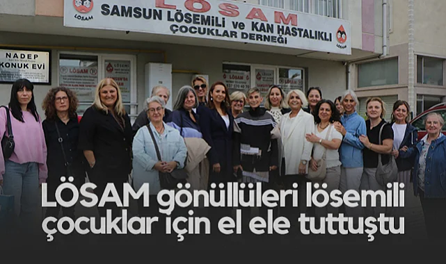 Samsun'da LÖSAM Gönüllüleri Lösemili Çocuklar İçin El Ele Tuttuştu