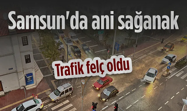 Samsun'da Sağanak Yağış Hayatı Olumsuz Etkiledi: Atatürk Bulvarı'nda Trafik Aksadı