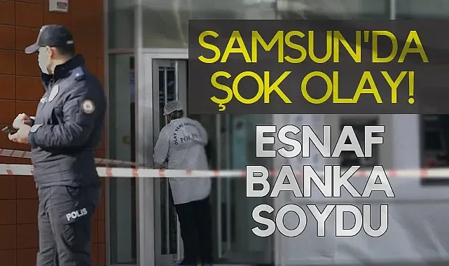Samsun'da Şok Olay! Çarşamba'da Esnaf Banka Soydu! Polisten Kaçamadı