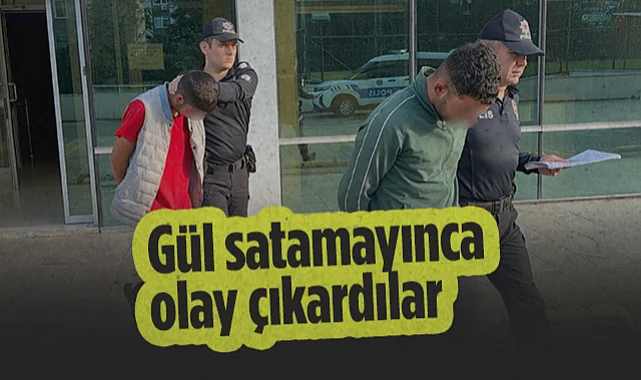 Samsun'da Zorla Gül Satmak İsteyen Şahıslar Olay Çıkarınca Tutuklandı