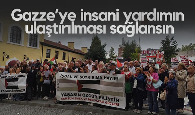Samsun Emek ve Demokrasi Güçleri'nden Çağrı: Gazze’ye İnsani Yardımın  Ulaştırılması Sağlansın