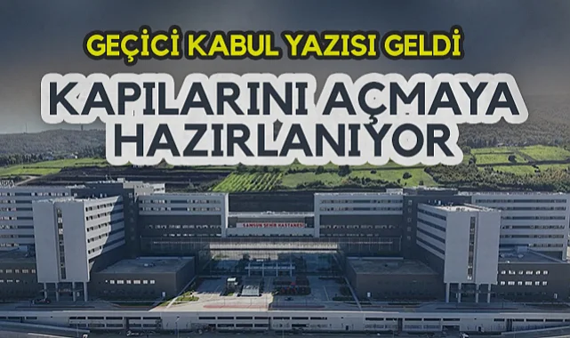 Samsun Şehir Hastanesi Kapılarını Açmaya Hazırlanıyor