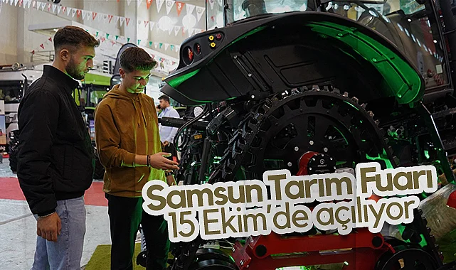 Samsun Tarım Fuarı 15 Ekim’de Açılıyor