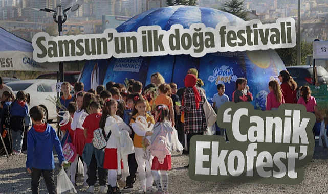 Samsun’un İlk Doğa Festivali Canik Ekofest