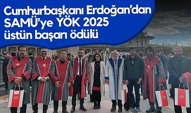 Samsun Üniversitesi'ne Cumhurbaşkanı Erdoğan'dan Toplumsal Sorumluluk Ödülü!