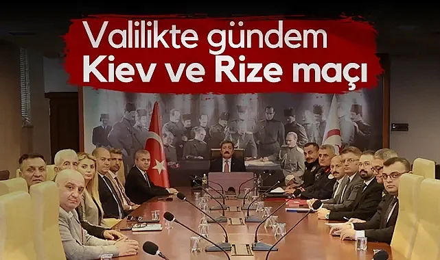Samsun Valiliği'nde Gündem Samsunspor'un Dinamo Kiev ve Rizespor Maçı