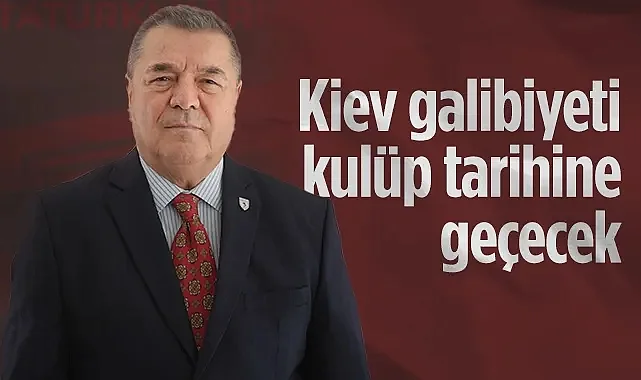 Samsunspor Başkanvekili Veysel Bilen: Dinamo Kiev Galibiyeti Kulüp Tarihine Geçecek