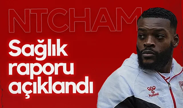 Samsunspor'da Ntcham Şoku: Yıldız Oyuncunun Sağlık Raporu Açıklandı