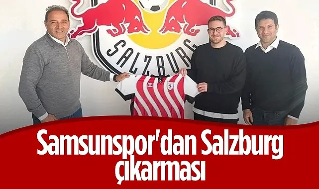 Samsunspor'dan Salzburg Çıkarması: Red Bull Modelini İncelediler