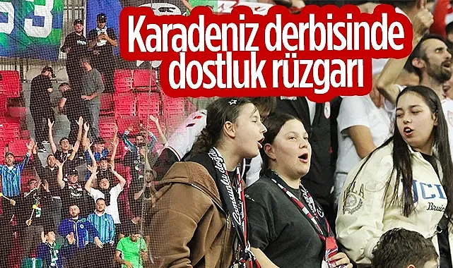 Samsunspor-Rizespor Derbisinde Dostluk Rüzgarları Esti