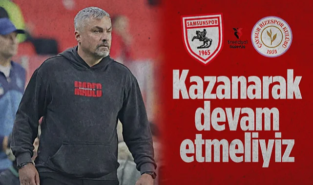Samsunspor Teknik Direktörü Thomas Reis: Kazanarak Devam Etmeliyiz