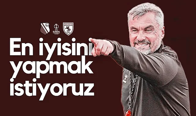 Samsunspor'da Thomas Reis'ten Legia Varşova Maçı Öncesi İddialı Mesaj