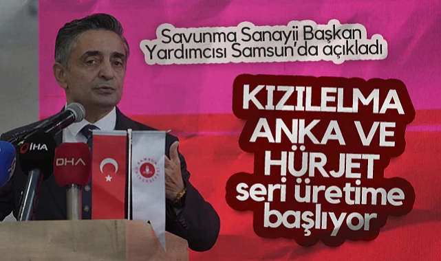 Savunma Sanayii Başkan Yardımcısı Karataş Samsun'da Açıkladı: KIZILELMA, ANKA VE HÜRJET Seri Üretime Başlıyor