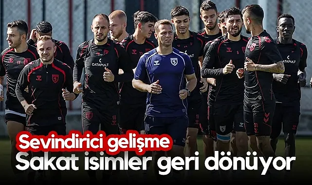 Sevindirici Gelişme! Samsunspor'da Sakat İsimler Nihayet Geri Dönüyor!