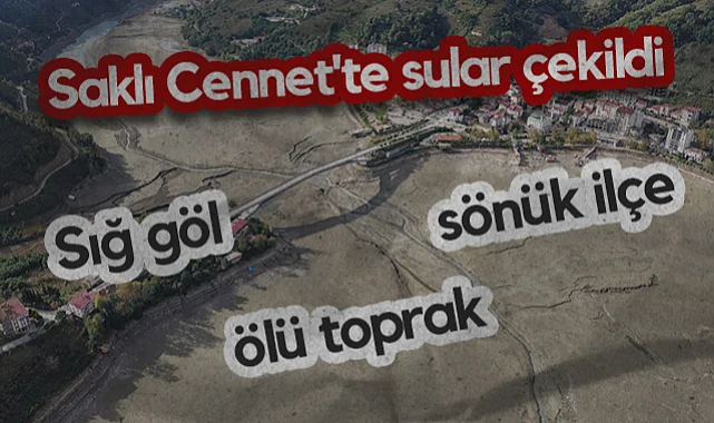 Sular Çekildi Gerçekler Ortaya Çıktı: Sığ Göl, Ölü Toprak, Sönük İlçe 