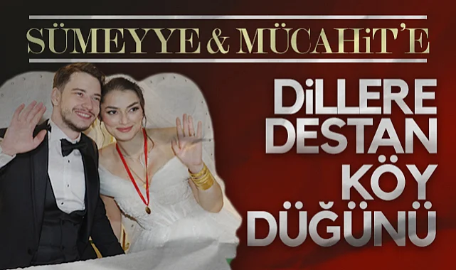Sümeyye & Mücahit'e Dillere Destan Köy Düğünü