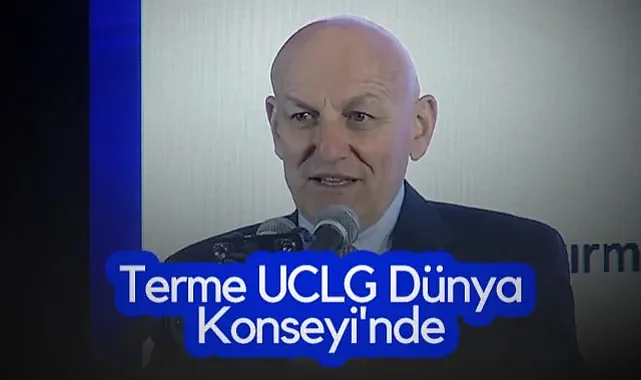 Terme, Dünya Belediyeler Birliği Dünya Konseyi'ne Seçildi