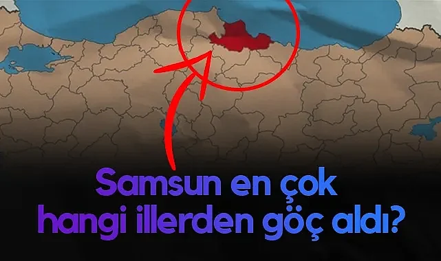 TÜİK Verileri Açıklandı: Samsun Türkiye’nin Küçük Bir Özeti