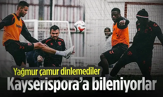 Yağmur Çamur Dinlemediler! Samsunspor, Kayserispor'a Bileniyor...