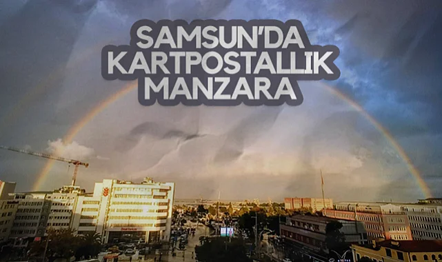Yağmur Sonrası Samsun’da Kartpostallık Manzara