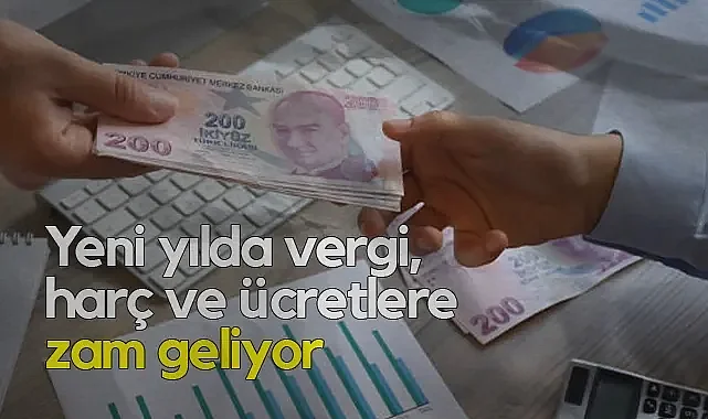 Yeni Yılda Vergi, Harç ve Ücretlere 2026 Zam Dalgası Kapıda