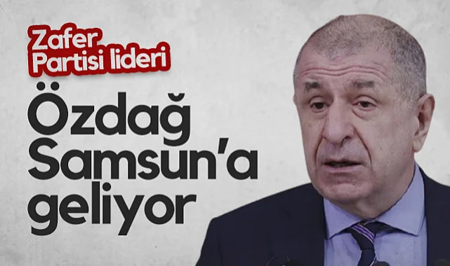 Zafer Partisi Genel Başkanı Prof. Dr. Ümit Özdağ Samsun'a Geliyor