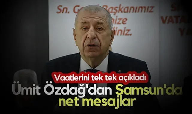 Zafer Partisi Lideri Ümit Özdağ'dan Samsun'da Net Mesajlar! Vaatlerini Tek Tek Açıkladı...