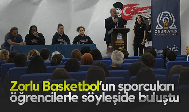 Zorlu Basketbol’un Sporcuları Öğrencilerle Söyleşide Buluştu
