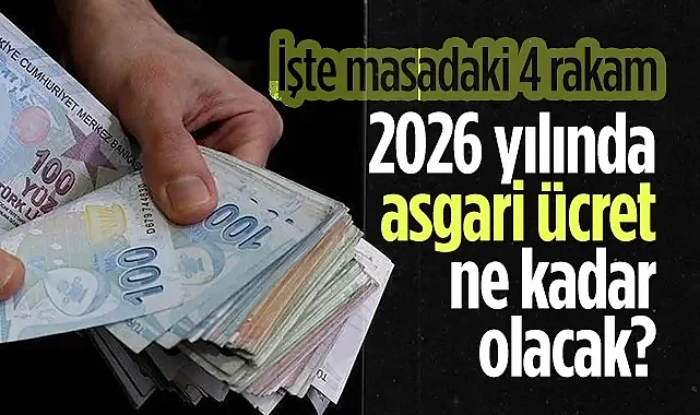 2026 Yılında Asgari Ücret Ne Kadar Olacak? İşte Masadaki 4 Rakam