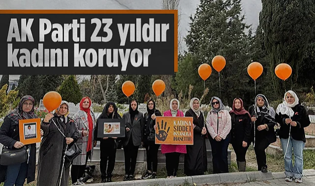 AK Parti Kadın Kolları Başkanı Tuğçe Muslu: AK Parti 23 Yıldır Kadını Koruyor