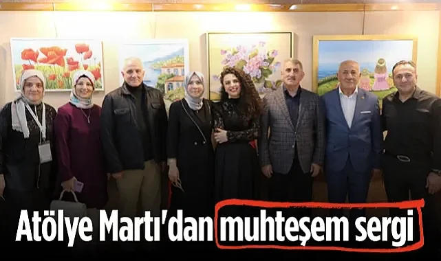 Atölye Martı'dan Muhteşem Sergi