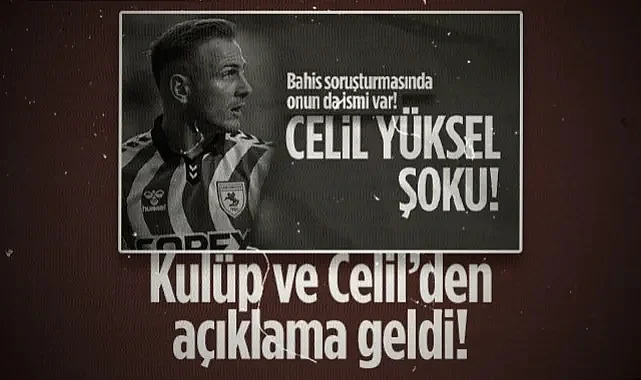 Bahis Oynayanlar Arasında İsmi Geçiyordu! Samsunspor ve Celil Yüksel'den Açıklama Geldi...