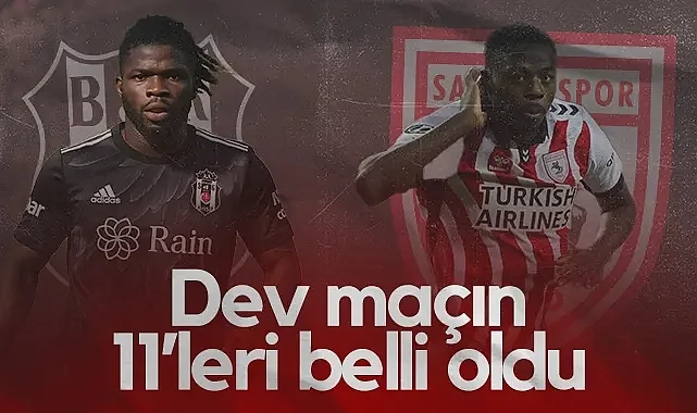 Beşiktaş - Samsunspor Maçı İlk 11'leri Belli Oldu