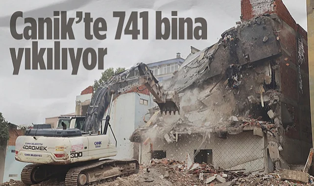 Canik’te 741 Bina Yıkılıyor