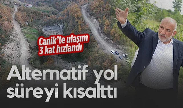 Canikte Alternatif Yol Süreyi Kısalttı: 1,5 Saatlik Yolculuk 30 Dakikaya Düştü!