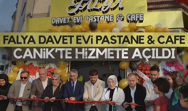 Falya Davet Evi Pastane ve Cafe Canik'te Hizmete Açıldı