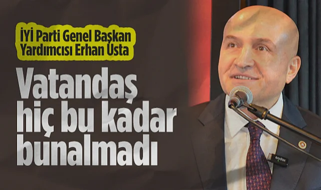 Genel Başkan Yardımcısı Erhan Usta İYİ Parti Samsun Kongresinde Konuştu: Vatandaş Hiç Bu Kadar Bunalmadı