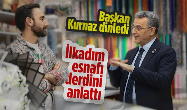 İlkadım Belediye Başkanı İhsan Kurnaz Dinledi, Esnaf Derdini Anlattı