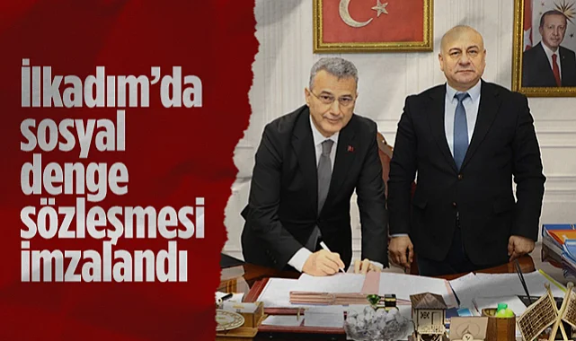 İlkadım Belediyesi ve BEM-BİR-SEN'den Sosyal Denge Sözleşmesi