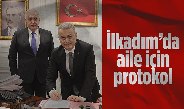 İlkadım’da Aileler İçin Güçlü İş Birliği! Protokol İmzalandı