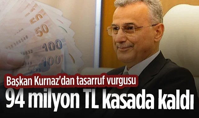 İlkadım'da Başkan Kurnaz'dan Tasarruf Vurgusu: 94 Milyon TL Kasada Kaldı