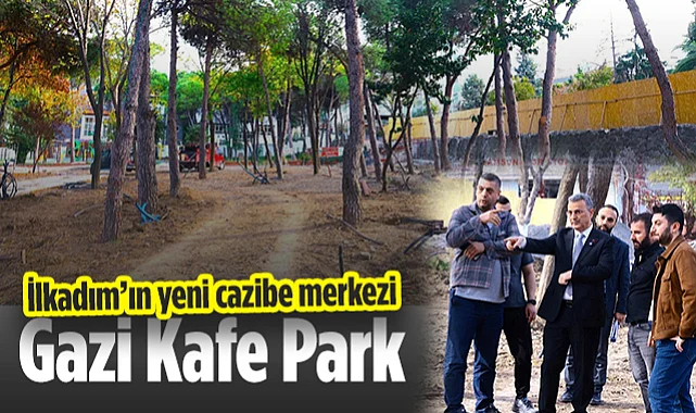 İlkadım'ın Yeni Cazibe Merkezi: Gazi Kafe Park Yenileme Çalışmaları Tamamlanıyor
