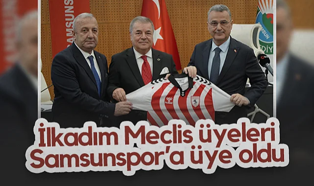 İlkadım Meclis Üyeleri Samsunspor’a Üye Oldu