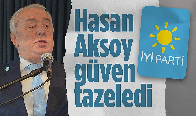 İYİ Parti Samsun'da Hasan Aksoy Yeniden İl Başkanı Seçildi