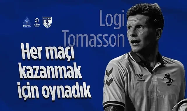 Samsunsporlu Logi Tomasson: Her Maçı Kazanmak İçin Oynadık