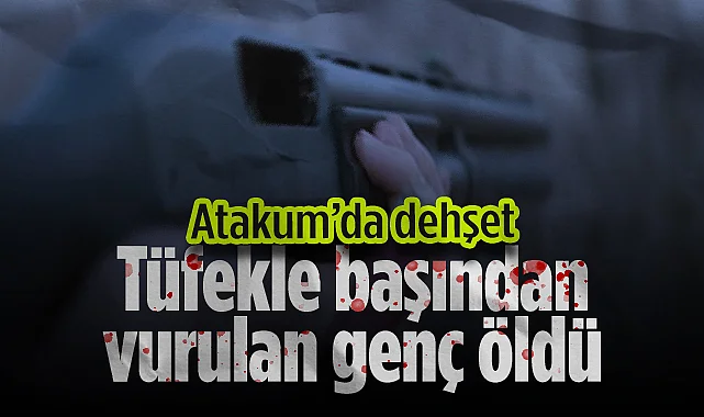 Samsun Atakum'da Dehşet: Pompalı Tüfekle Başından Vurulan Genç Öldü
