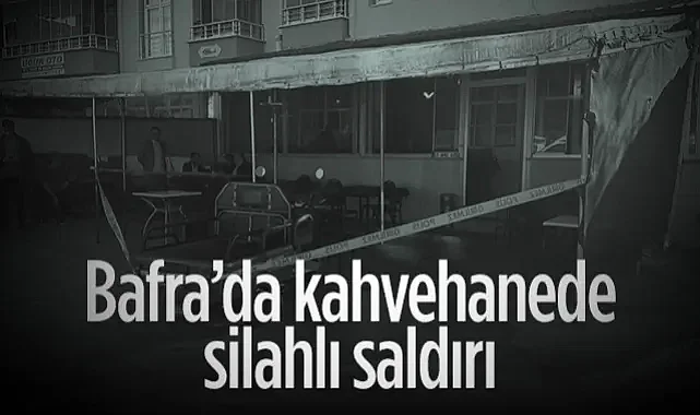 Samsun Bafra'da Silahlı Saldırı: Kahvehanede 2 Kişi Yaralandı