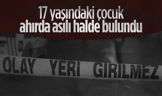 Samsun'da 17 Yaşındaki Çocuk Ahırda Asılı Halde Bulundu