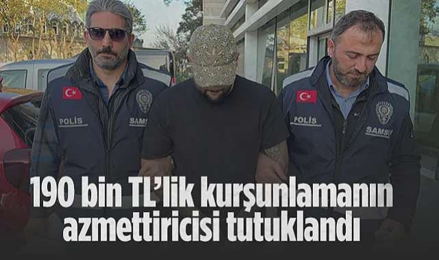 Samsun'da 190 Bin TL'lik Kurşunlamanın Azmettiricisi Tutuklandı