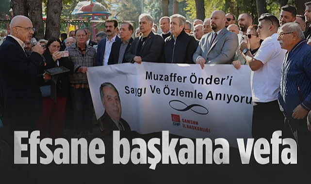 Samsun'da Efsane Başkan Muzaffer Önder’e Vefa